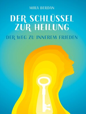 cover image of Der Schlüssel zur Heilung